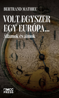 Volt egyszer egy Európa…