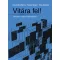 Vitára fel! - Útmutató a vitázás mesterségéhez