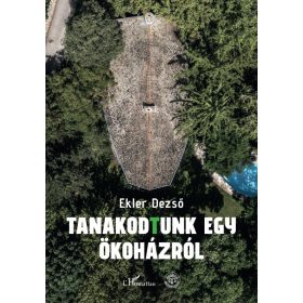 Tanakodtunk egy ökoházról