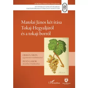 Matolai János két írása Tokaj-Hegyaljáról és a tokaji borról