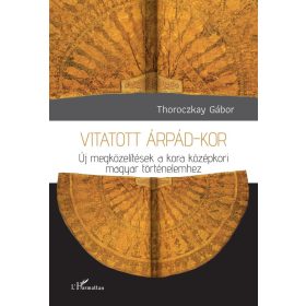 Vitatott Árpád-kor
