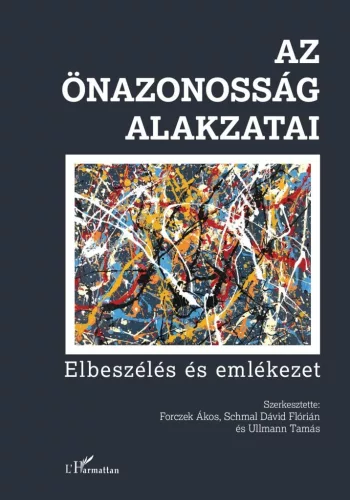Az önazonosság alakzatai - Elbeszélés és emlékezet