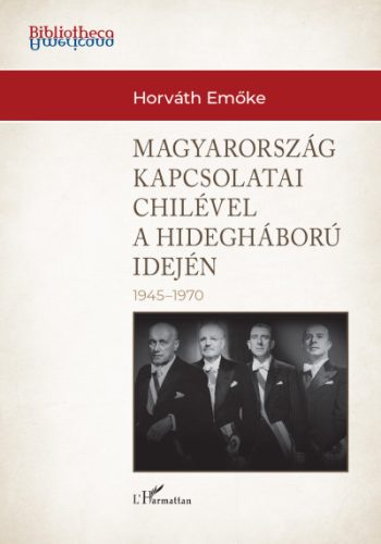 Magyarország külkapcsolatai Chilével a hidegháború idején (1945-1970)