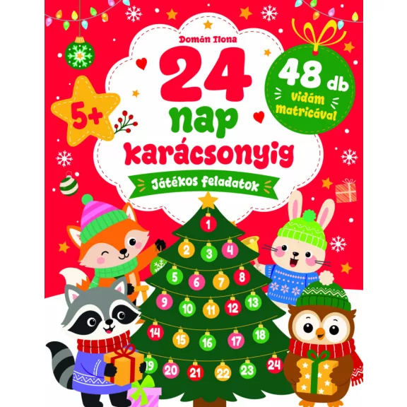24 nap karácsonyig - Játékos feladatok 48db vidám matricával 24 nap karácsonyig - Játékos feladatok 48db vidám matricával