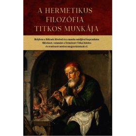 A hermetikus filozófia titkos munkája