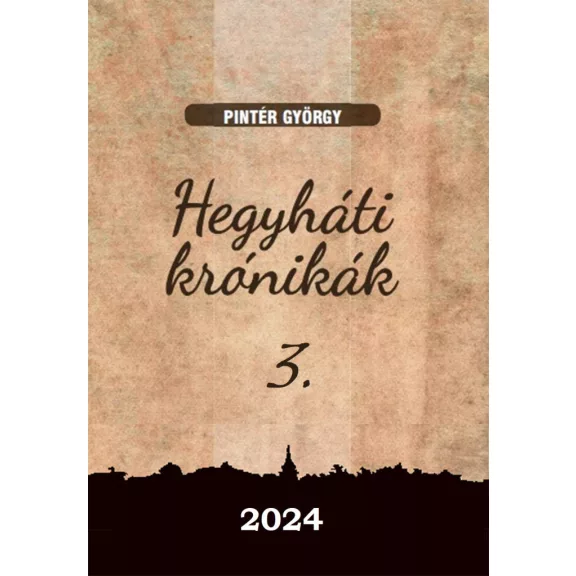 Hegyháti krónikák 3. Hegyháti krónikák 3.