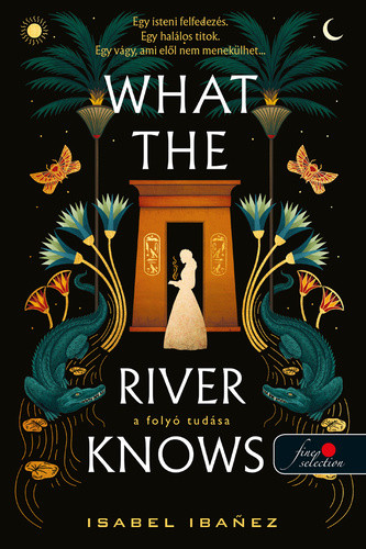 What the River Knows - A folyó tudása