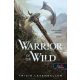 Warrior of the Wild - A vadon harcosa