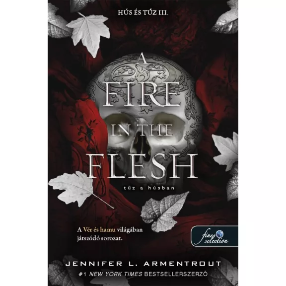 A Fire in the Flesh – Tűz a húsban (Hús és tűz 3.) - Szépséghibás A Fire in the Flesh – Tűz a húsban (Hús és tűz 3.) - Szépséghibás