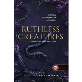   Ruthless Creatures - Könyörtelen teremtmények (Királynők és szörnyetegek 1.)