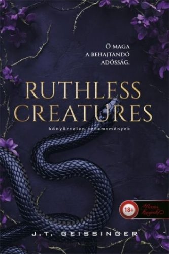 Ruthless Creatures - Könyörtelen teremtmények (Királynők és szörnyetegek 1.)