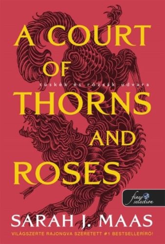 A Court of Thorns and Roses – Tüskék és rózsák udvara (Tüskék és rózsák udvara 1.)