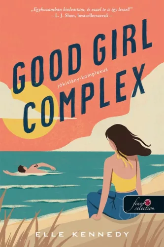 Good Girl Complex – Jókislány-komplexus (Avalon Bay 1.) (Önállóan is olvasható!