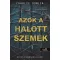 Azok a halott szemek