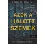 Azok a halott szemek