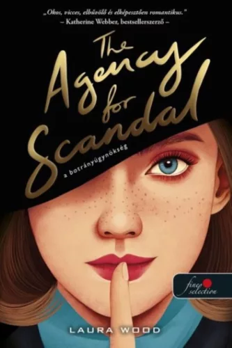 The Agency for Scandal - A botrányügynökség (A botrányügynökség 1.)
