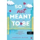 So Not Meant To Be - Mégis egymásnak teremtve? (Cane Fivérek 2.)