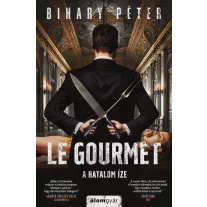 Le Gourmet – A hatalom íze