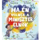 Ha én volnék a miniszterelnök