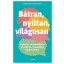Bátran, nyíltan, világosan