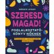 Szeresd magad! - Foglalkoztatókönyv nőknek