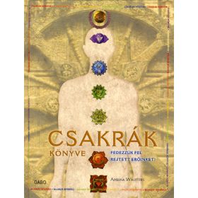 CSAKRÁK KÖNYVE - FEDEZZÜK FEL REJTETT ERŐINKET!