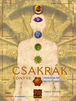 CSAKRÁK KÖNYVE - FEDEZZÜK FEL REJTETT ERŐINKET!