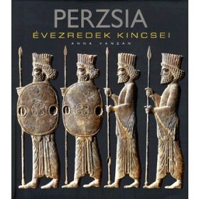 Perzsia - évezredek kincsei