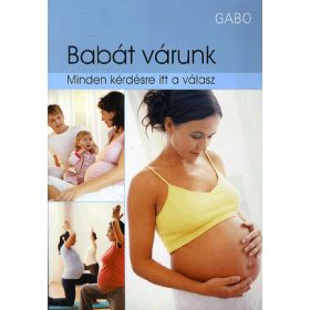 BABÁT VÁRUNK - MINDEN KÉRDÉSRE ITT A VÁLASZ