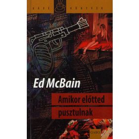 Amikor előtted pusztulnak