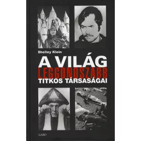 A világ leggonoszabb titkos tásaságai