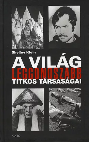 A világ leggonoszabb titkos tásaságai