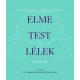 Elme - Test - Lélek