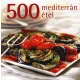 500 mediterrán étel