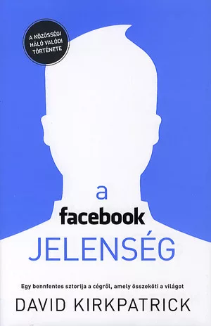A facebook jelenség - A közösségi háló valódi története