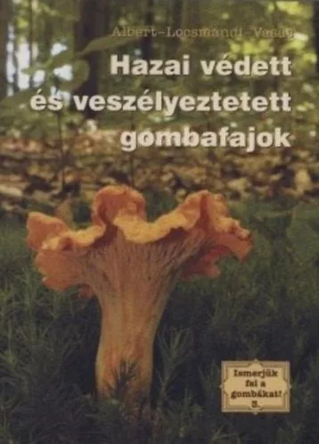 Hazai védett és veszélyeztetett gombafajok