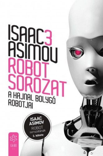 A Hajnal bolygó robotjai (Robot  sorozat 3.)
