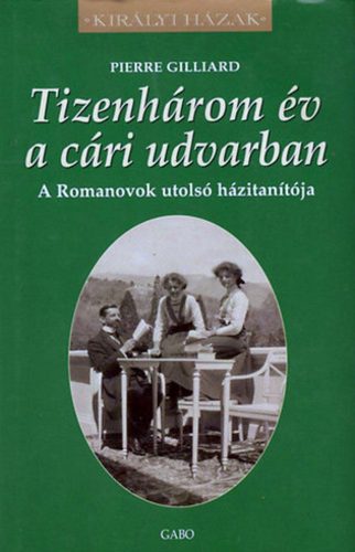 Tizenhárom év a cári udvarban