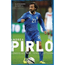 Andrea Pirlo - Gondolkodom, tehát játszom