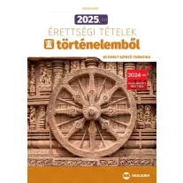 2025. évi érettségi tételek történelemből (30 emelt szintű tematika)