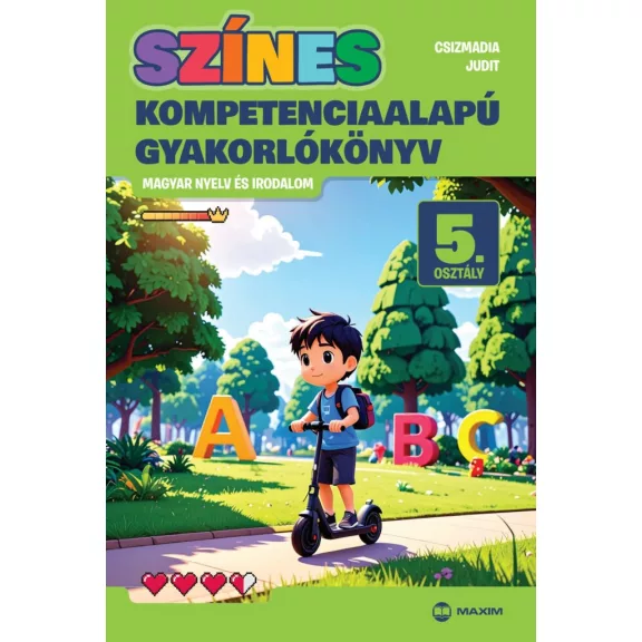 Színes kompetenciaalapú gyakorlókönyv - magyar nyelv és irodalom - 5. osztály Színes kompetenciaalapú gyakorlókönyv - magyar nyelv és irodalom - 5. osztály