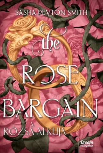The Rose Bargain – A rózsa alkuja
