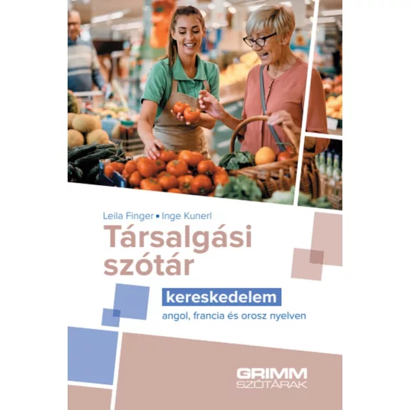 Társalgási szótár - kereskedelem - angol, francia és orosz nyelven Társalgási szótár - kereskedelem - angol, francia és orosz nyelven