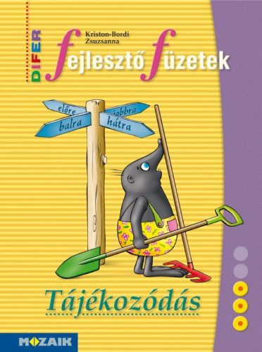DIFER Fejlesztő füzetek ? Tájékozódás (MS-9331V)