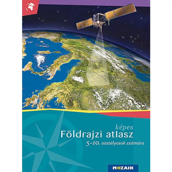 Képes földrajzi atlasz 5?10. osztályosok számára (MS-4105U) Képes földrajzi atlasz 5?10. osztályosok számára (MS-4105U)