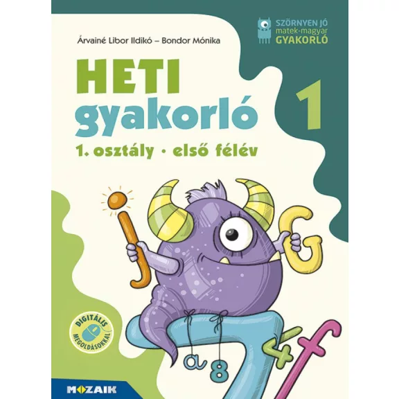 Heti gyakorló 1. osztály I. félév Heti gyakorló 1. osztály I. félév