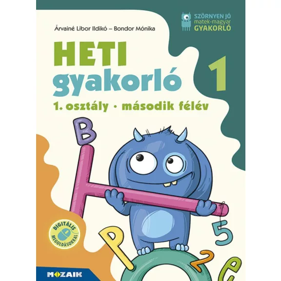 Heti gyakorló 1. osztály 2. félév (MS-1132) Heti gyakorló 1. osztály 2. félév (MS-1132)