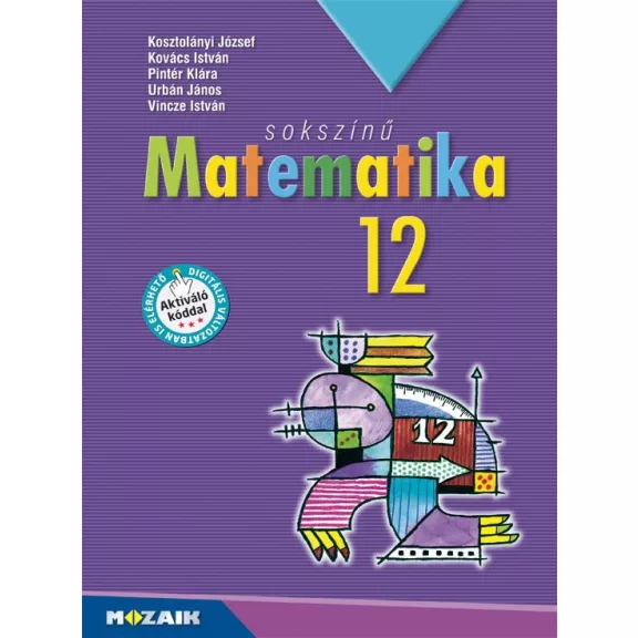 Sokszínű matematika 12. tk. (MS-2312U) Sokszínű matematika 12. tk. (MS-2312U)