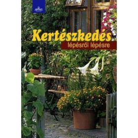 Kertészkedés lépésről lépésre