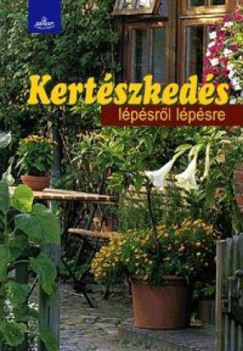 Kertészkedés lépésről lépésre
